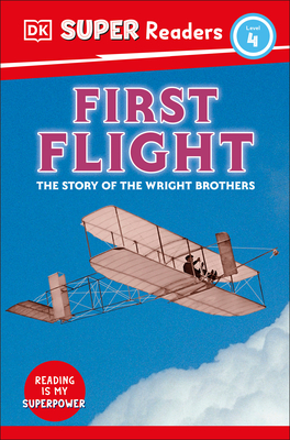 DK Super Readers Level 4 First Flight: The Story of the Wright Brothers - Dk
