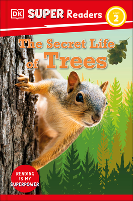 DK Super Readers Level 2 Secret Life of Trees - Dk