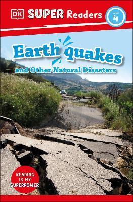 DK Super Readers Level 4 Earthquakes and Other Natural Disasters - Dk