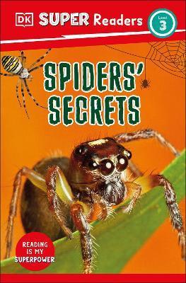 DK Super Readers Level 3 Spiders' Secrets - Dk