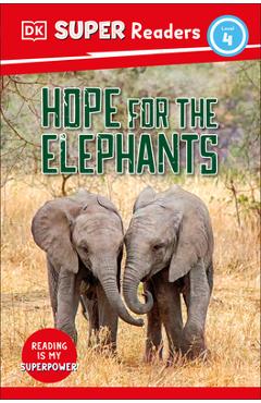 Poza produsului DK Super Readers Level 4 Hope for the Elephants - Dk