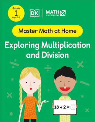 Math - No Problem! Exploring Multiplication and Division, Grade 1 Ages 6-7 - Math - No Problem!