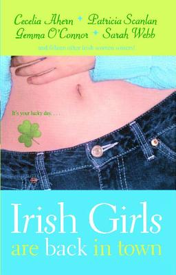 Irish Girls Are Back in Town - Cecelia Ahern