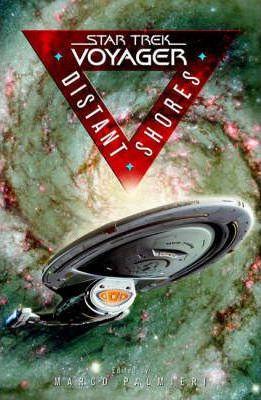 Star Trek: Voyager: Distant Shores Anthology - Marco Palmieri