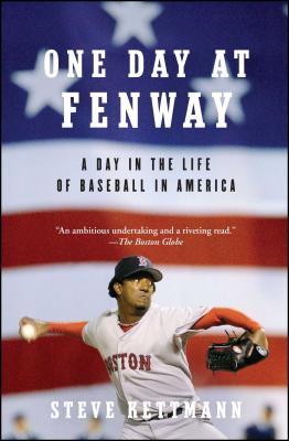 One Day at Fenway: A Day in the Life of Baseball in America - Steve Kettmann