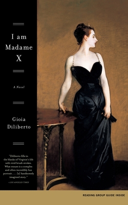 I Am Madame X - Gioia Diliberto