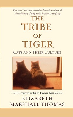 The Tribe of Tiger - Elizabeth Marshall Thomas