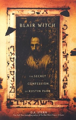 Blair Witch: The Secret Confessions of Rustin Parr - D. A. Stern