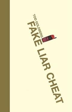 Coperta cărții 'Fake Liar Cheat - Tod Goldberg'