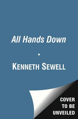 All Hands Down: The True Story of the Soviet Attack on the USS Scorpion - Kenneth Sewell