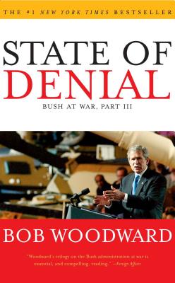 State of Denial: Bush at War, Part III - Bob Woodward