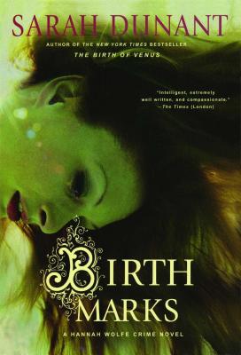 Birth Marks: A Hannah Wolfe Crime Novel - Sarah Dunant