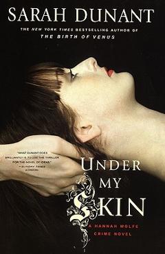 Coperta cărții 'Under My Skin - Sarah Dunant'