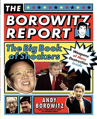 The Borowitz Report: The Big Book of Shockers - Andy Borowitz