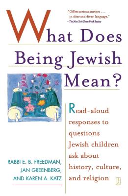 What Does Being Jewish Mean?: Read-Aloud Responses to Questions Jewish Children Ask about History, Culture, and Religion - E. B. Freedman