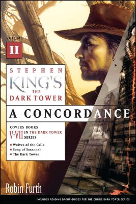 Stephen King's the Dark Tower: A Concordance, Volume II - Robin Furth