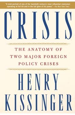 Coperta cărții 'Crisis: The Anatomy of Two Major Foreign Policy Crises - Henry Kissinger'
