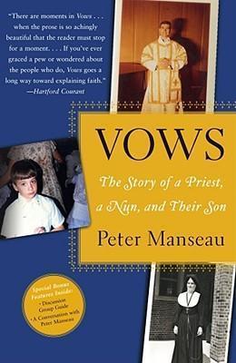 Vows: The Story of a Priest, a Nun, and Their Son - Peter Manseau