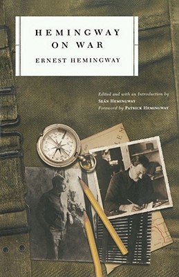 Hemingway on War - Ernest Hemingway