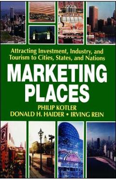 Coperta cărții 'Marketing Places - Philip Kotler'