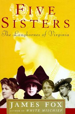 Five Sisters: The Langhornes of Virginia - James Fox