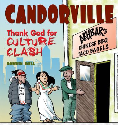 Candorville: Thank God for Culture Clash - Darrin Bell