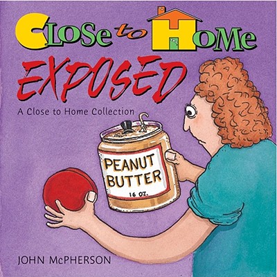 Close to Home Exposed - John Mcpherson
