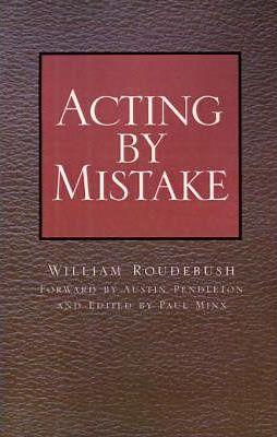 Acting by Mistake - William Roudebush