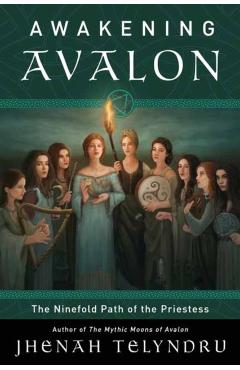 The Ninefold Way of Avalon: Walking the Path of the Priestess - Jhenah Telyndru