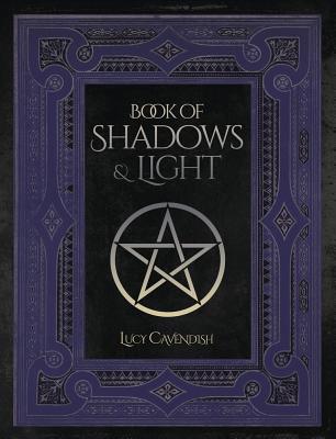 Book of Shadows & Light - Lucy Cavendish