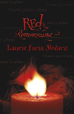 Red Is for Remembrance - Laurie Faria Stolarz