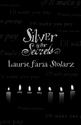 Silver Is for Secrets - Laurie Faria Stolarz
