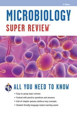 Microbiology Super Review - The Editors Of Rea