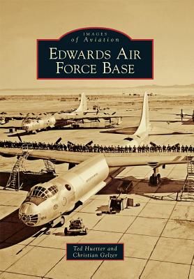 Edwards Air Force Base - Ted Huetter