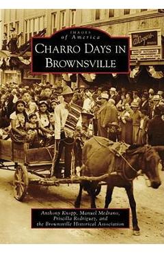 Coperta cărții 'Charro Days in Brownsville - Anthony Knopp'
