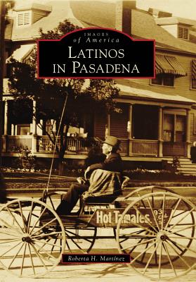 Coperta cărții 'Latinos in Pasadena - Roberta H. Martã-nez'