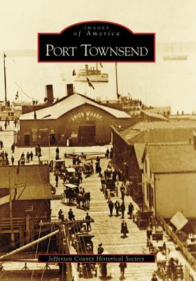 Port Townsend - Jefferson County Historical Society