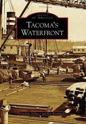 Tacoma's Waterfront - Caroline Gallacci