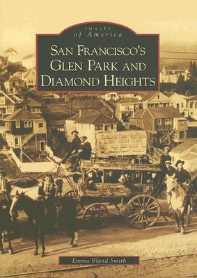 San Francisco's Glen Park and Diamond Heights - Emma Bland Smith