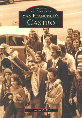 Coperta cărții 'San Francisco's Castro - Strange De Jim'