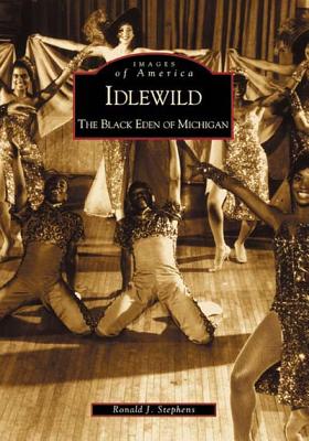 Coperta cărții 'Idlewild: The Black Eden of Michigan - Ronald J. Stephens'