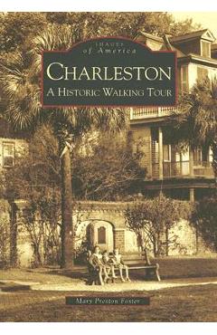 Poza produsului Charleston: A Historic Walking Tour - Mary Preston Foster
