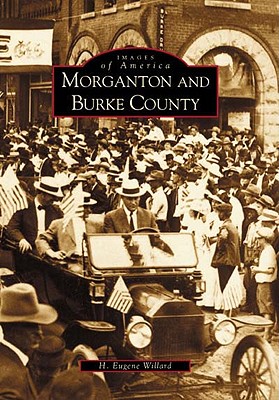 Morganton and Burke County - H. Eugene Willard