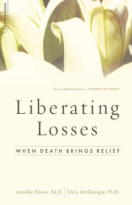 Coperta cărții 'Liberating Losses: When Death Brings Relief - Jennifer Elison'