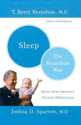 Sleep-The Brazelton Way - T. Berry Brazelton