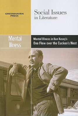 Mental Illness in Ken Kesey's One Flew Over the Cuckoo's Nest - Dedria Bryfonski