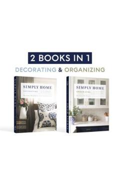 Coperta cărții 'Simply Home: (2-In-1) Stylish and Beautiful Ideas for Every Room / Peaceful and Orderly Ideas for Every Room - Melissa'