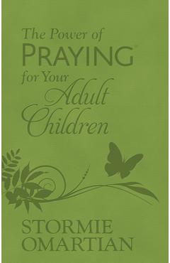 Coperta cărții 'The Power of Praying for Your Adult Children (Milano Softone) - Stormie Omartian'