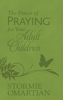 The Power of Praying for Your Adult Children (Milano Softone) - Stormie Omartian
