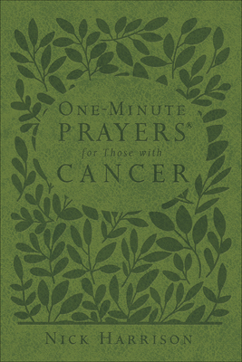 One-Minute Prayers for Those with Cancer (Milano Softone) - Nick Harrison